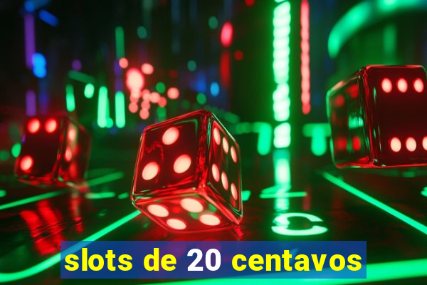 slots de 20 centavos